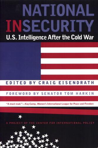 Бумажная книга «National Insecurity: U.S. Intelligence After the Cold War», автор Крейг Айзендрат - фото №1