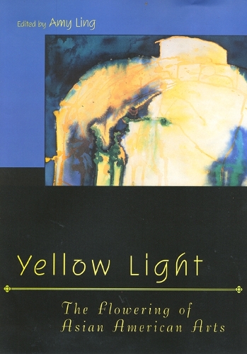 Бумажная книга «Yellow Light: The Flowering of Asian American Arts», автор Эми Линг - фото №1