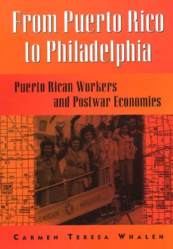 Бумажная книга «From Puerto Rico To Philadelphia: Puerto Rican Workers and Postwar Economies», автор Кармен Уэйлен - фото №1