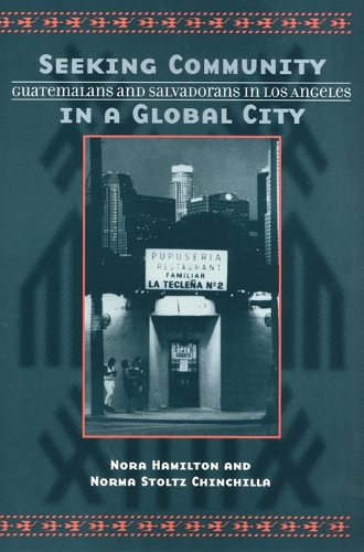 Бумажная книга «Seeking Community In Global City: Guatemalans & Salvadorans In Los Angeles», автор Нора Гамильтон - фото №1