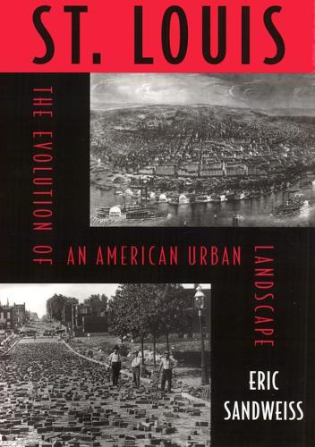 Бумажная книга «St. Louis: Evolution Of American Urban Landscape», автор Ерик Сандвайс - фото №1