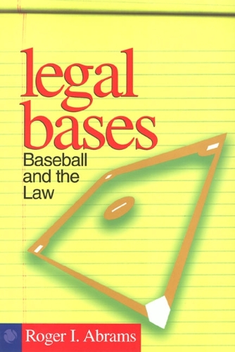 Бумажная книга «Legal Bases: Baseball And The Law», автор Роджер Абрамс - фото №1