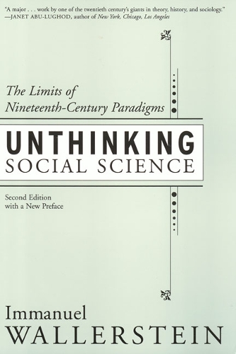 Бумажная книга «Unthinking Social Science: Limits Of 19Th Century Paradigms», автор Иммануил Валлерстайн - фото №1
