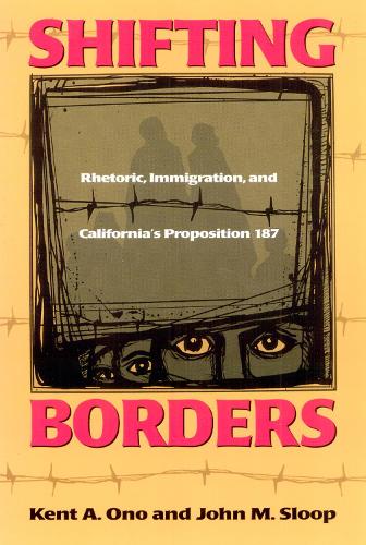 Бумажная книга «Shifting Borders: Rhetoric, Immigration And Prop 187», автор Кент Оно - фото №1