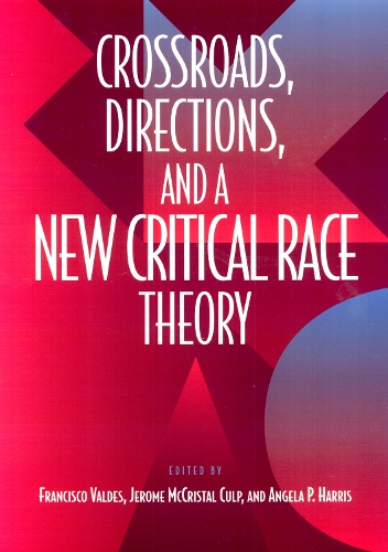 Бумажная книга «Crossroads, Directions and A New Critical Race Theory», автор Франсиско Вальдес - фото №1