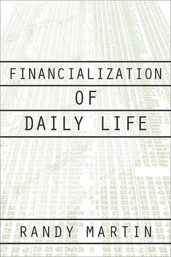 Паперова книга «Financialization Of Daily Life», автор Ренді Мартін - фото №1