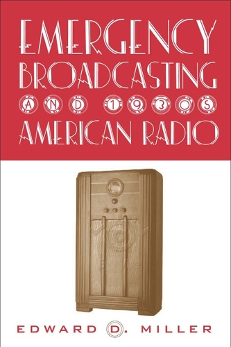 Бумажная книга «Emergency Broadcasting & 1930'S Am Radio», автор Эдвард Миллер - фото №1