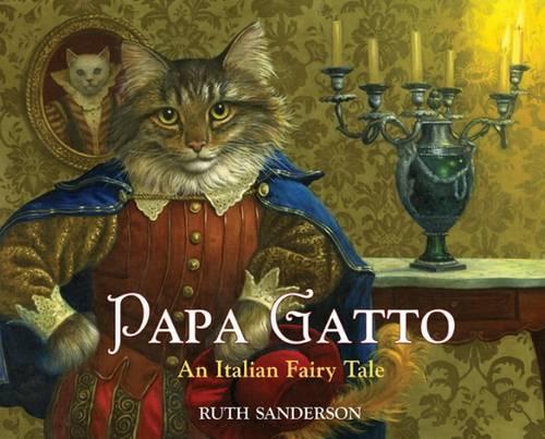 Бумажная книга «Papa Gatto: An Italian Fairy Tale», автор Рут Сандерсон - фото №1