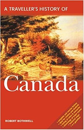 Бумажная книга «A Traveller's History of Canada», автор Роберт Ботвелл - фото №1
