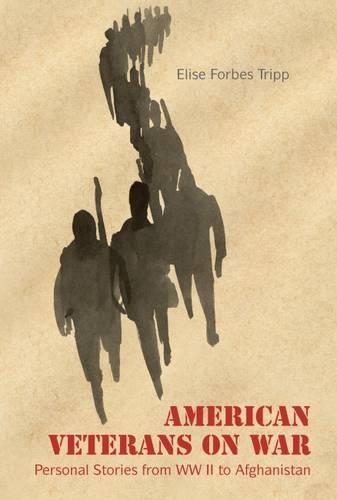Бумажная книга «American Veterans on War: Personal Stories from WWII to Afghanistan», автор Элиза Форбс Трипп - фото №1
