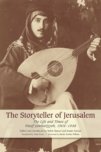 Паперова книга «The Storyteller Of Jerusalem: The Life and Times of Wasif Jawhariyyeh, 1904-1948», автор Васіф Джаухарійє - фото №1