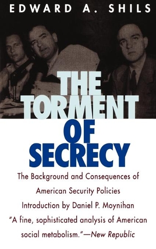 Бумажная книга «The Torment of Secrecy: The Background and Consequences of American Secruity Policies», автор Эдвард Шилс - фото №1