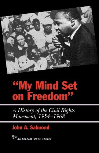 Бумажная книга «My Mind Set on Freedom: A History of the Civil Rights Movement, 1954-1968», автор Джон А. Салмонд - фото №1