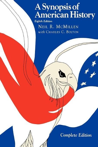 Бумажная книга «A Synopsis of American History--Complete», автор Нил Р. Макмиллен - фото №1