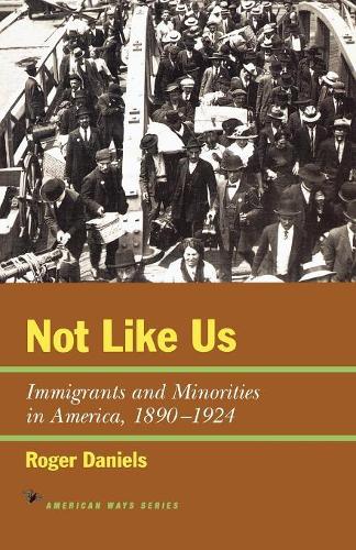 Бумажная книга «Not Like Us: Immigrants and Minorities in America, 1890–1924», автор Роджер Дэниелс - фото №1