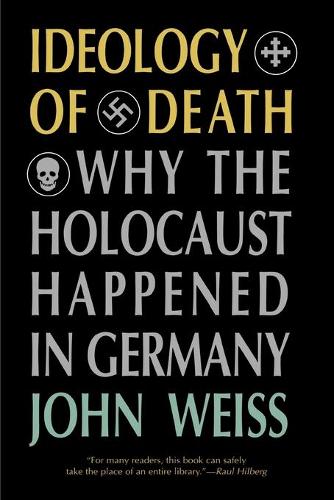 Бумажная книга «Ideology of Death: Why the Holocaust Happened in Germany», автор Джон Вайс - фото №1