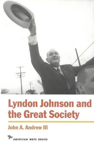 Паперова книга «Lyndon Johnson and the Great Society», автор Джон А. Ендрю - фото №1