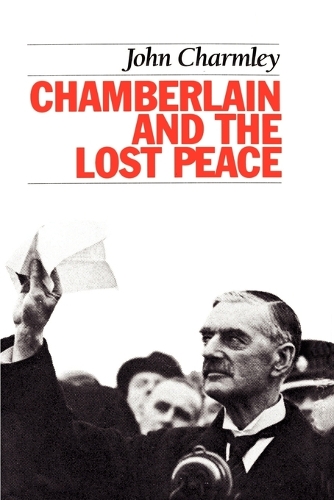 Паперова книга «Chamberlain and the Lost Peace», автор Джон Чармлі - фото №1