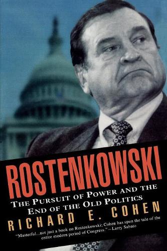Бумажная книга «Rostenkowski: The Pursuit of Power and the End of the Old Politics», автор Ричард Э. Коэн - фото №1