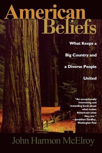 Бумажная книга «American Beliefs: What Keeps a Big Country and a Diverse People United», автор Джон Хармон Макэлрой - фото №1