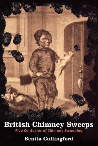 Бумажная книга «British Chimney Sweeps: Five Centuries of Chimney Sweeping», автор Бенита Каллингфорд - фото №1