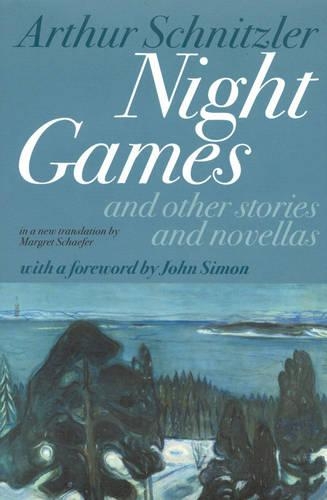 Бумажная книга «Night Games: And Other Stories and Novellas», авторов Артур Шнитцлер, Джон Саймон, Маргрет Шефер - фото №1