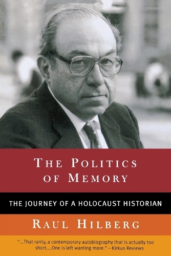Бумажная книга «The Politics of Memory: The Journey of a Holocaust Historian», автор Рауль Хильберг - фото №1