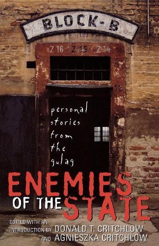 Бумажная книга «Enemies of the State: Personal Stories from the Gulag», авторов Агнешка Критчлоу, Дональд Т. Критчлоу - фото №1