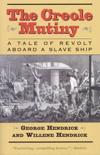 Паперова книга «The Creole Mutiny: A Tale of Revolt Aboard a Slave Ship», авторів Джордж Хендрік, Віллен Гендрік - фото №1