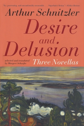 Бумажная книга «Desire and Delusion: Three Novellas», автор Артур Шнитцлер - фото №1