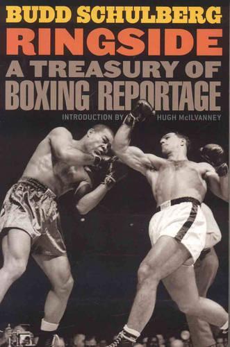 Бумажная книга «Ringside: A Treasury of Boxing Reportage», автор Бадд Шульберг - фото №1