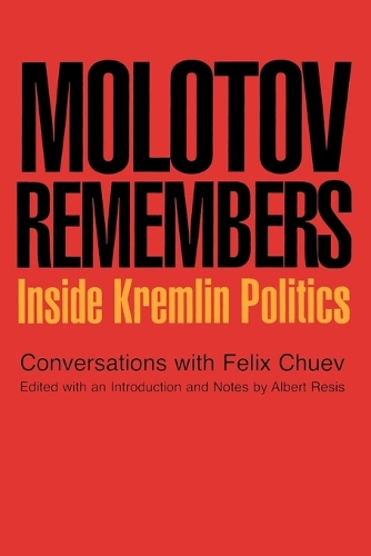 Бумажная книга «Molotov Remembers: Inside Kremlin Politics», авторов Фелиз Чуев, В. М. Молотов - фото №1