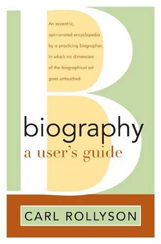 Бумажная книга «Biography: A User's Guide», автор Карл Роллисон - фото №1