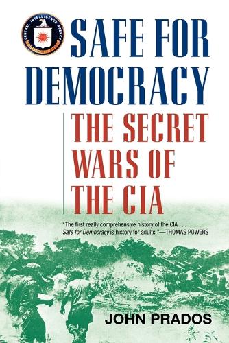 Бумажная книга «Safe for Democracy: The Secret Wars of the CIA», автор Джон Прадос - фото №1