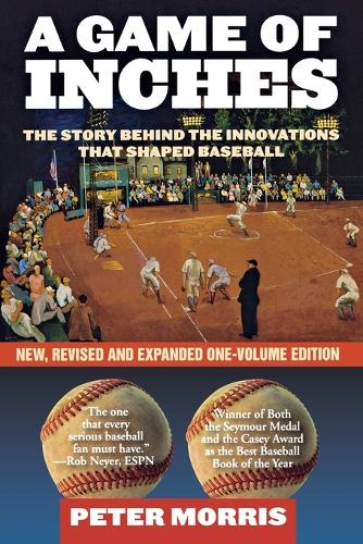 Бумажная книга «A Game of Inches: The Stories Behind the Innovations That Shaped Baseball», автор Питер Моррис - фото №1