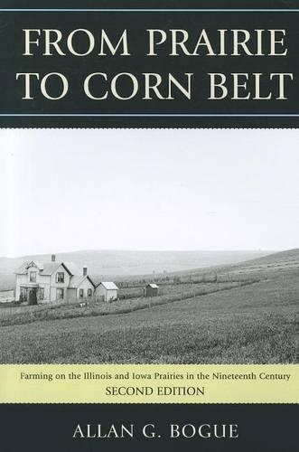 Бумажная книга «From Prairie To Corn Belt: Farming on the Illinois and Iowa Prairies in the Nineteenth Century», автор Аллан Г. Боуг - фото №1