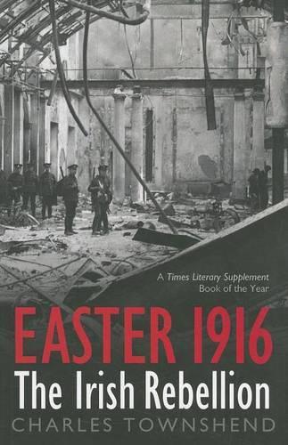 Бумажная книга «Easter 1916: The Irish Rebellion», автор Чарльз Тауншенд - фото №1