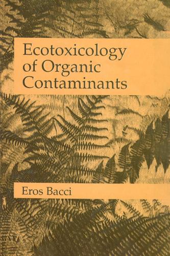 Бумажная книга «Ecotoxicology of Organic Contaminants», автор Эрос Баччи - фото №1