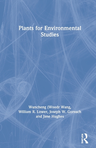 Бумажная книга «Plants for Environmental Studies», авторов Джейн Хьюз, Джозеф В. Горсух, Вунченг (Вудр Ванг) - фото №1
