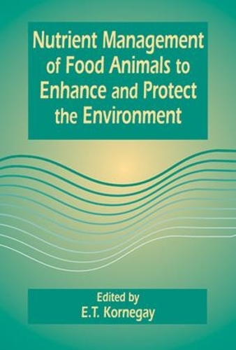 Бумажная книга «Nutrient Management of Food Animals to Enhance and Protect the Environment», автор Э.T. Корнегай - фото №1