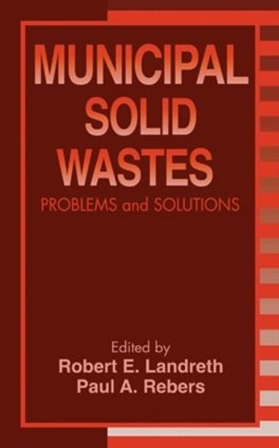 Бумажная книга «Municipal Solid Wastes: Problems and Solutions», авторов Пол А. Реберс, Роберт Э. Лэндрет - фото №1
