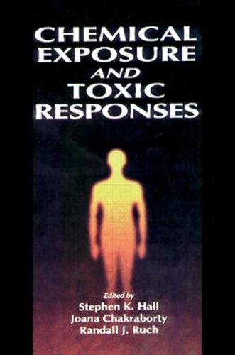 Бумажная книга «Chemical Exposure and Toxic Responses», автор Стивен К. Холл - фото №1