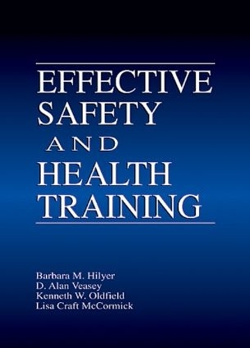 Бумажная книга «Effective Safety and Health Training», авторов Алан Визей, Барбара Хилер, Кеннет Олдфилд, Лиза Крафт-МакКормик - фото №1