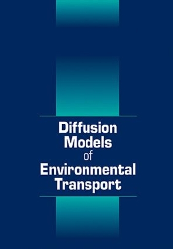 Бумажная книга «Diffusion Models of Environmental Transport», авторов Брюс Чой, Дэнни Д. Рейбл - фото №1