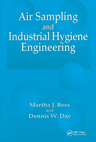Бумажная книга «Air Sampling and Industrial Hygiene Engineering», авторов Деннис В. Дэй, Марта Дж. Босс - фото №1
