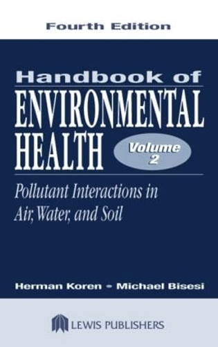 Бумажная книга «Handbook of Environmental Health, Volume II: Pollutant Interactions in Air, Water, and Soil», авторов Герман Корен, Майкл С. Бисези - фото №1