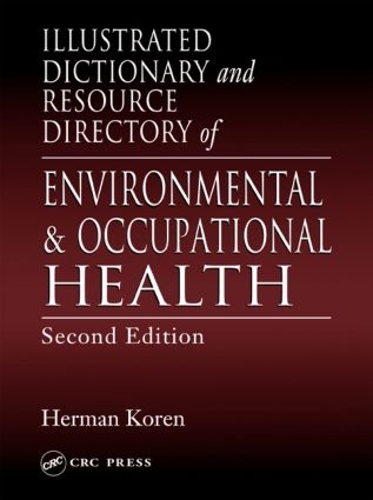 Бумажная книга «Illustrated Dictionary and Resource Directory of Environmental and Occupational Health, Second Edition», автор Герман Корен - фото №1