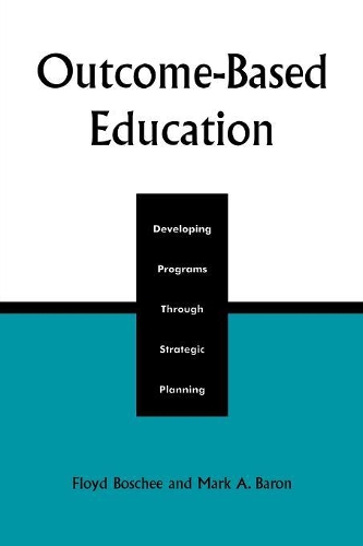 Бумажная книга «Outcome-Based Education: Developing Programs Through Strategic Planning», авторов Флойд Боши, Марк А. Барон - фото №1