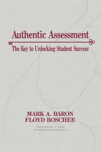 Бумажная книга «Authentic Assessment: The Key to Unlocking Student Success», авторов Флойд Боши, Марк А. Барон - фото №1