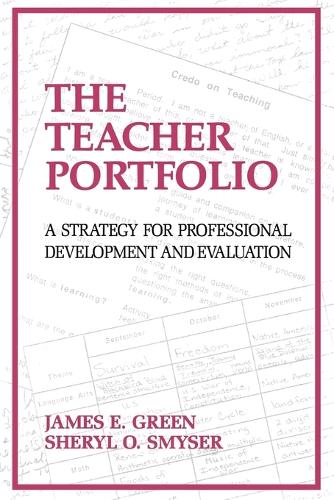 Бумажная книга «The Teacher Portfolio: A Strategy for Professional Development and Evaluation», авторов Джеймс Грин, Шерил О'Салливан Смайсер - фото №1
